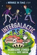 Book cover of Intergalactic P.S. 3: A Wrinkle in Time Story
