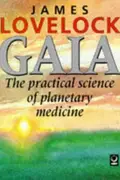 Book cover of Gaia, the practical science of planetary medicine