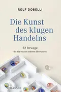 Book cover of Die Kunst des klugen Handelns