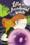 Book cover of Lilla the Accidental Witch