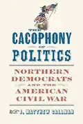 Book cover of Cacophony of Politics