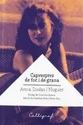 Book cover of Capvespres de foc i de grana
