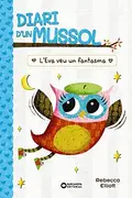 Book cover of Diari d'un mussol. L'Eva veu un fantasma