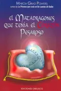 Book cover of El Matadragones que Tenia el Corazon Pesaroso