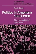 Book cover of Politics in Argentina, 1890-1930