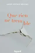 Book cover of Que rien ne tremble
