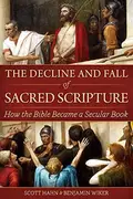 Book cover of The Decline and Fall of Sacred Scripture