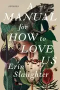 Book cover of A Manual for How to Love Us Stories