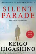 Book cover of Silent Parade A Detective Galileo Novel