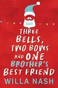Book cover of Three Bells, Two Bows and One Brother's Best Friend