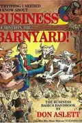 Book cover of Everything I needed to know about business I learned in the barnyard!