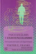 Book cover of Psicoanálisis y existencialismo. De la psicoterapia a la logoterapia