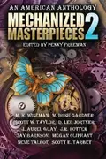 Book cover of Mechanized Masterpieces 2: An American Anthology
