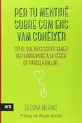 Book cover of Per tu mentiré sobre com ens vam conèixer