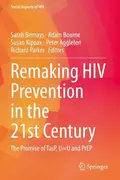 Book cover of Remaking HIV Prevention in the 21st Century