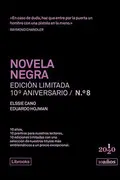 Book cover of Novela negra. Edición limitada 10º aniversario n.° 8