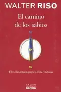 Book cover of El camino de los sabios : filosofía antigua para la vida cotidiana