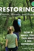 Book cover of Restoring Prairie, Woods, and Pond