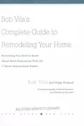 Book cover of Bob Vila's complete guide to remodeling your home