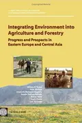 Book cover of Integrating environment into agriculture and forestry : progress and prospects in eastern Europe and central Asia