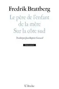 Book cover of Le père de l'enfant de la mère / Sur la côte sud