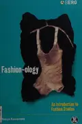 Book cover of FASHION-OLOGY: AN INTRODUCTION TO FASHION STUDIES