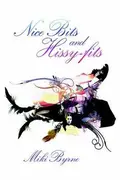 Book cover of Nice Bits and Hissy-fits