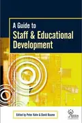 Book cover of A Guide to Staff & Educational Development (Staff and Educational Development Series)