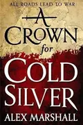 Book cover of A Crown for Cold Silver: Book One of the Crimson Empire
