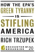 Book cover of How the EPA?s Green Tyranny is Stifling America