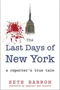 Book cover of The Last Days of New York A Reporter's True Tale