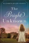 Book cover of The Bright Unknown