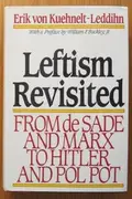Book cover of Leftism Revisited: From De Sade and Marx to Hitler and Pol Pot