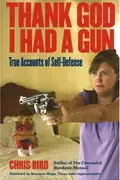 Book cover of Thank God I Had a Gun