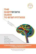 Book cover of The Sharpbrains Guide to Brain Fitness How to Optimize Brain Health and Performance at Any Age