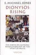 Book cover of Dionysos Rising The Birth of Cultural Revolution Out of the Spirit of Music