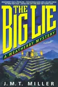 Book cover of The Big Lie A Weatherby Mystery