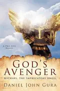 Book cover of God's Avenger Michael, the Imprecatory Angel