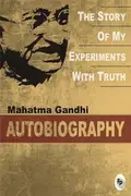 Book cover of The Story of My Experiments with Truth: An Autobiography Deluxe Hardbound Edition