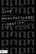 Book cover of The Manufactured Identity