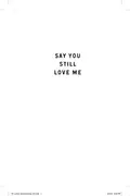 Book cover of Say You Still Love Me