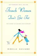 Book cover of French Women Don't Get Fat
