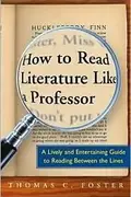 Book cover of How to Read Literature Like a Professor