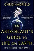 Book cover of An Astronauts Guide to Life on Earth