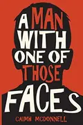 Book cover of A Man With One of Those Faces