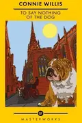 Book cover of To Say Nothing of the Dog