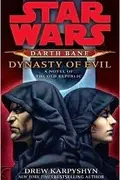 Book cover of Star Wars - Darth Bane - Dynasty of Evil