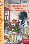 Book cover of Il misterioso ladro di formaggi