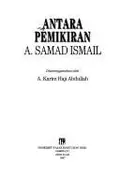 Book cover of Antara pemikiran A. Samad Ismail