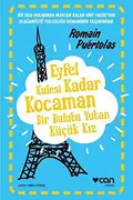 Book cover of Eyfel Kulesi Kadar Kocaman Bir Bulutu Yutan Kücük Kiz